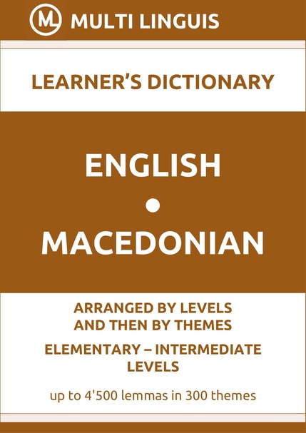 English-Macedonian (Level-Theme-Arranged Learners Dictionary, Levels A1-B1) - Please scroll the page down!